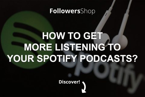 How to Get More Listening to Your Spotify Podcasts?