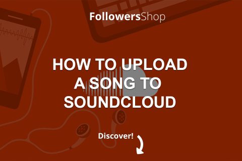 How to Upload a Song to SoundCloud