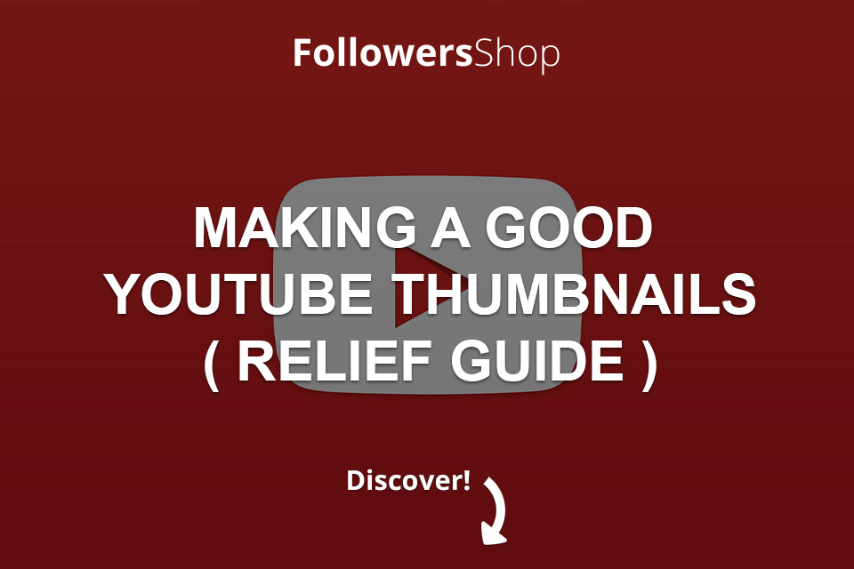 Making a Good YouTube Thumbnails ( Relief Guide )