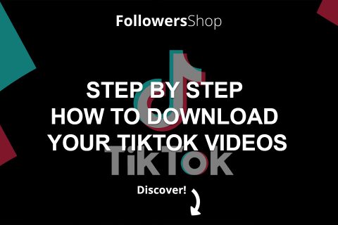 Step by Step How to Download Your TikTok Videos