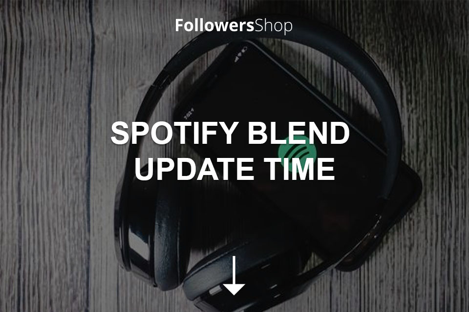 Spotify Blend Update Time: What Time Do Spotify Blends Update and How Does It Work?