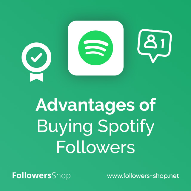 Advantages of Buying Spotify Followers