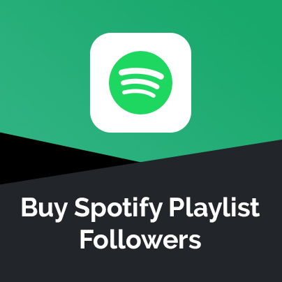 Buy Spotify Playlist Followers - 100% Reliable and Fast