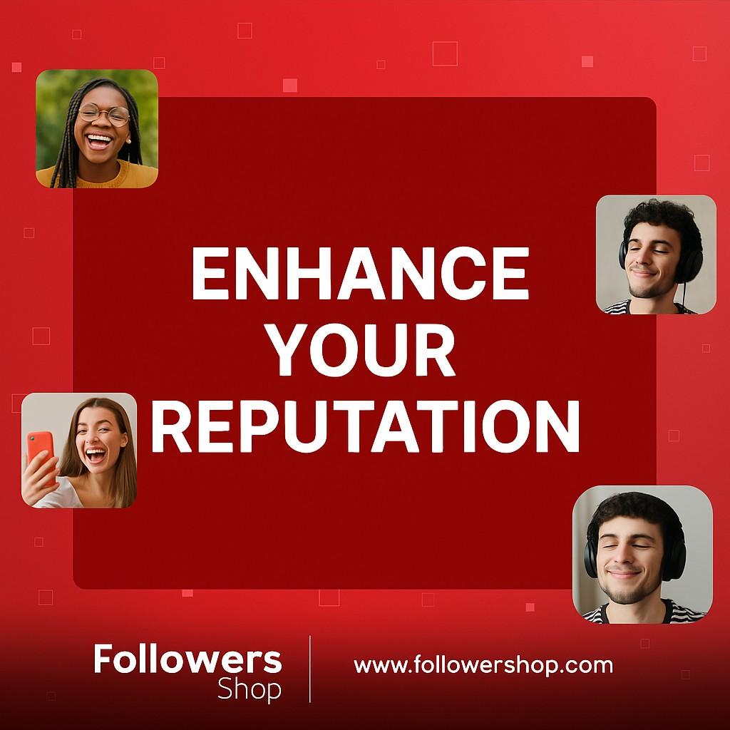 Enhance Your Reputation