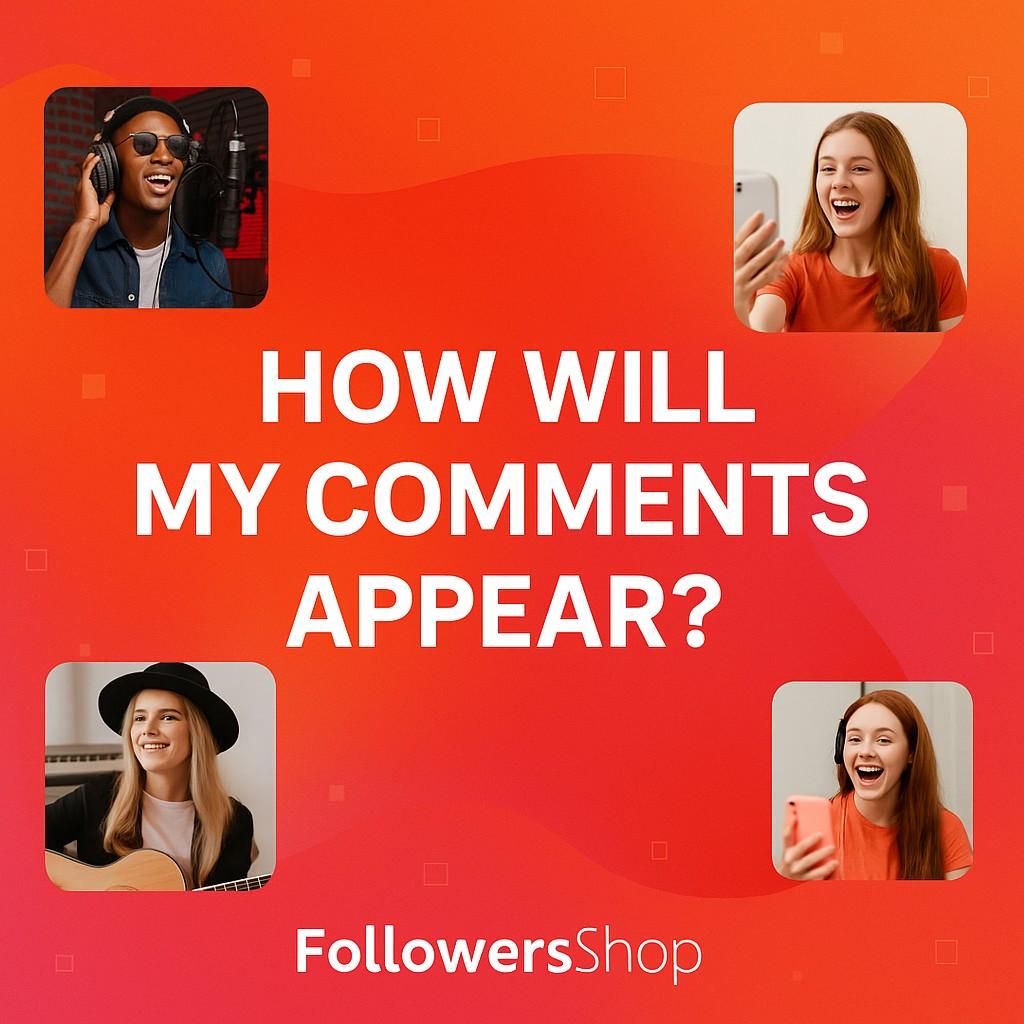 How Will My Comments Appear ?