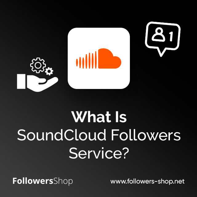 What is SoundCloud Followers Service
