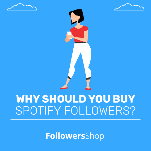 Why Should You Buy Spotify Followers
