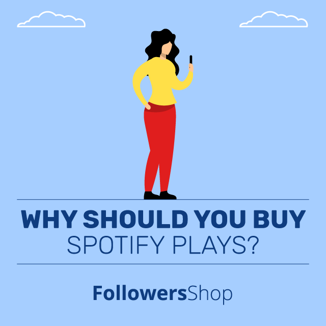 Why Should You Buy Spotify Plays